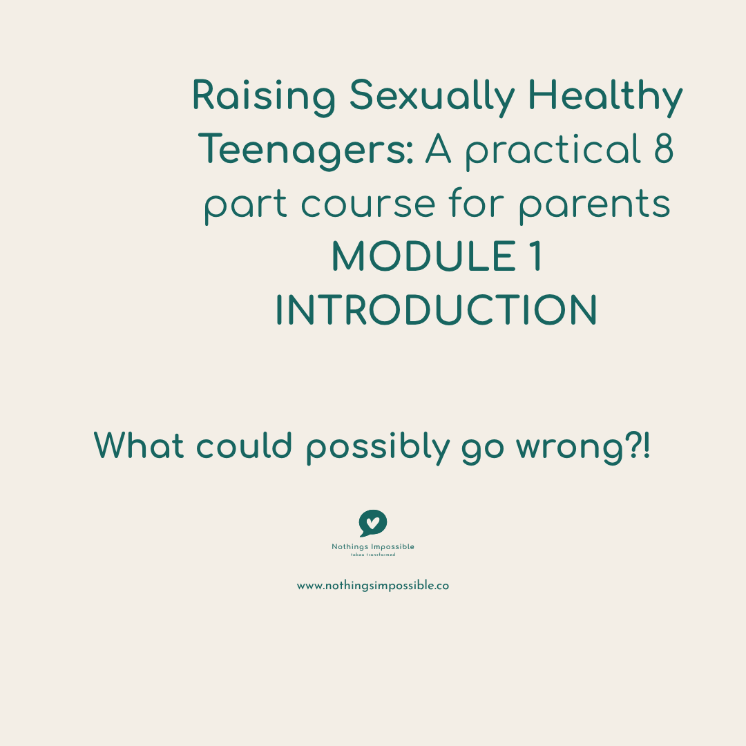 Raising Sexually Healthy Teenagers: Module 1 Intro
